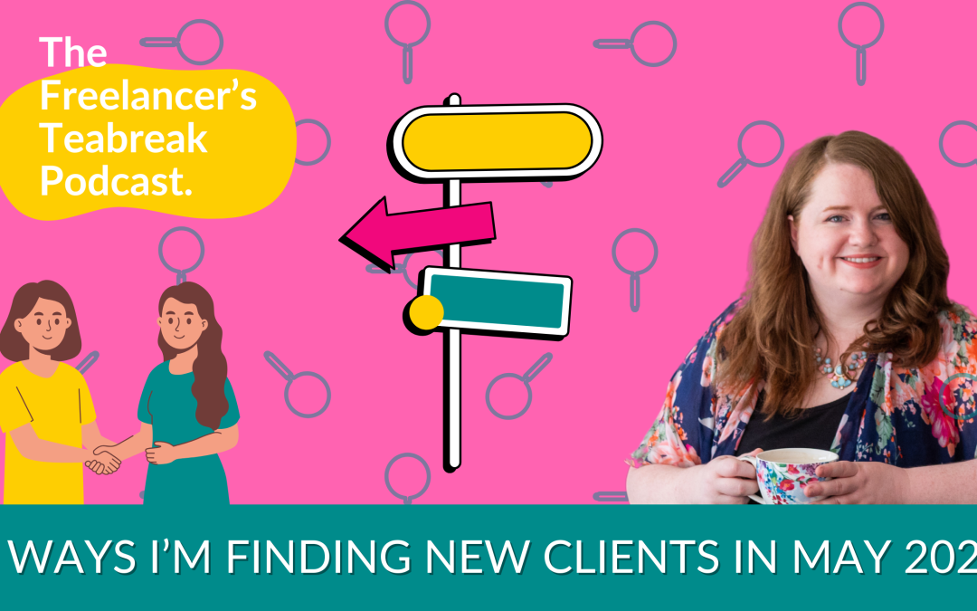 3 Ways I’m Finding New Clients in May 2026