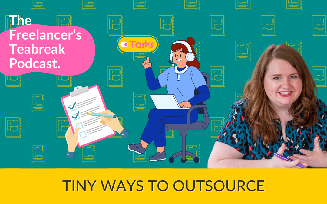 Tiny Ways to Outsource (Without Feeling Overwhelmed)