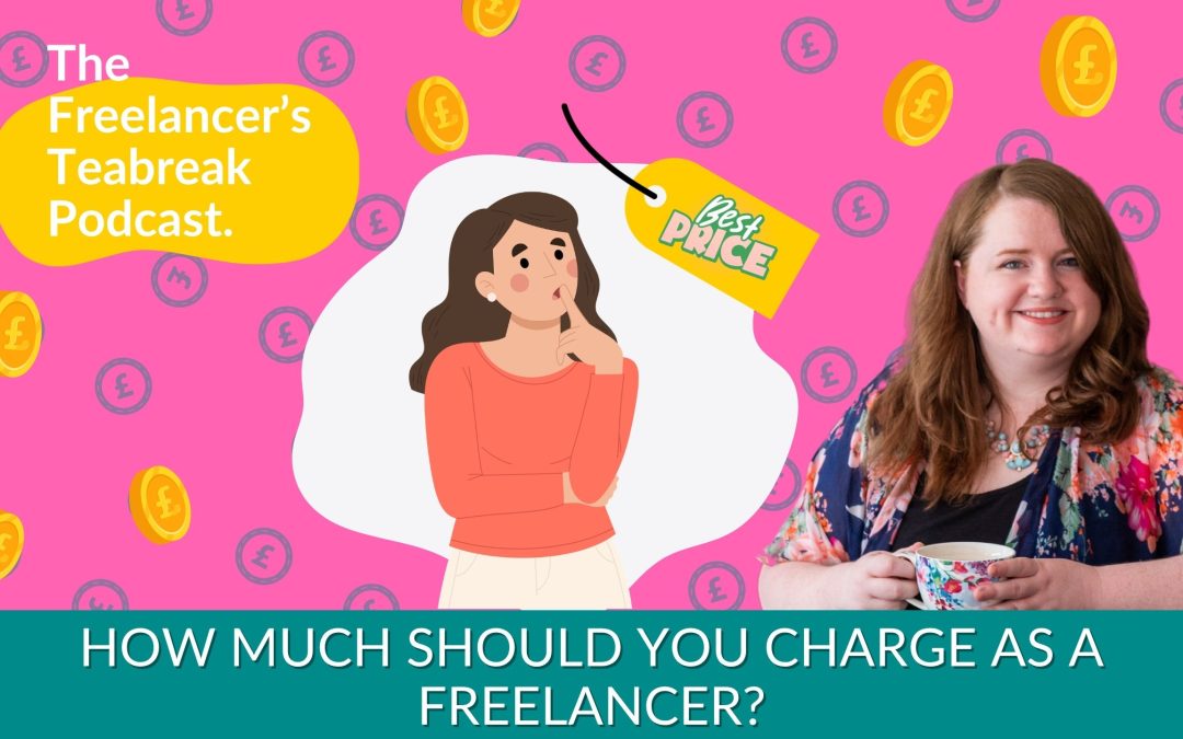 How Much Should You Charge As A Freelancer?