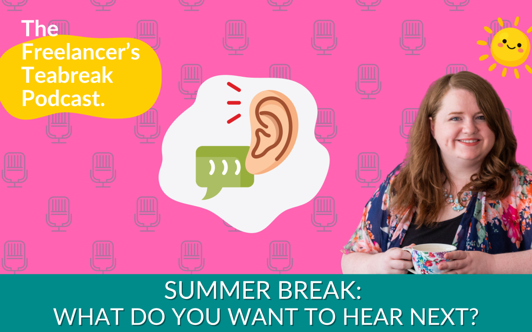 Summer Break: What Do You Want to Hear Next?